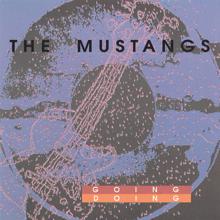 The Mustangs: Going Doing