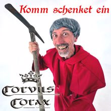 Corvus Corax: Komm schenket ein