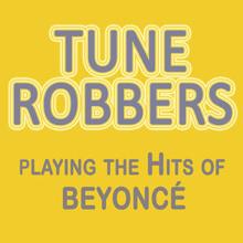 Tune Robbers: Tune Robbers Playing the Hits of Beyonce