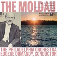 Eugene Ormandy: Smetana: The Moldau - Weber: Aufforderung zum Tanz - Berlioz: La Damnation de Faust, Op. 24 (Remastered)