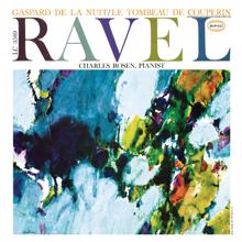 Charles Rosen: Ravel: Gaspard de la nuit & Le tombeau de Couperin