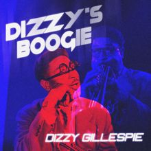 Dizzy Gillespie: Dizzy's Boogie