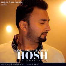 Jatin Chander Singla: Hosh