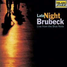 DAVE BRUBECK: Late Night Brubeck: Live From The Blue Note (Live At The Blue Note, New York City, NY / October 5-7, 1993) (Late Night Brubeck: Live From The Blue NoteLive At The Blue Note, New York City, NY / October 5-7, 1993)