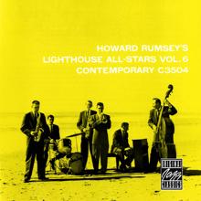 Howard Rumsey's Lighthouse All-Stars: Howard Rumsey's Lighthouse All-Stars, Vol. 6 (Remastered 1989) (Howard Rumsey's Lighthouse All-Stars, Vol. 6Remastered 1989)