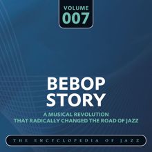 Billy Eckstine and His Orchestra: Bebop Story, Vol. 7