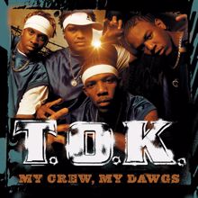 T.O.K.: My Crew, My Dawgs