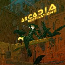 Arcadia: Destinations