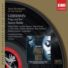 Cynthia Haymon, Gregg Baker, London Philharmonic Orchestra, Sir Simon Rattle: Gershwin: Porgy and Bess, Act 2, Scene 2: "Oh, what you want wid Bess?" (Bess, Crown)