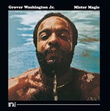 Grover Washington, Jr.: Mister Magic