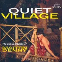 Martin Denny: Quiet Village