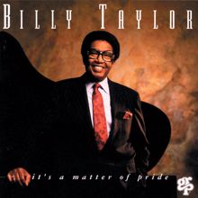 Billy Taylor: It's A Matter Of Pride