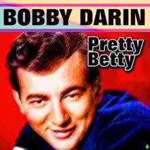 Bobby Darin: Pretty Betty