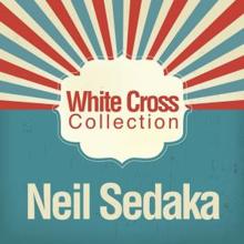 Neil Sedaka: White Cross Collection