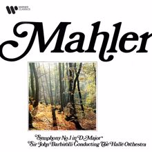 Sir John Barbirolli: Mahler: Symphony No. 1 "Titan"