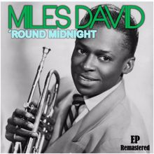 Miles Davis: 'Round Midnight (Remastered)