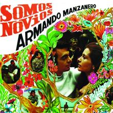 Armando Manzanero: Somos Novios