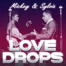 Mickey & Sylvia: Love Drops