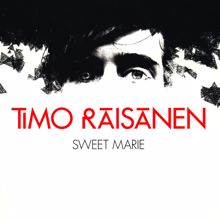 Timo Räisänen: Sweet Marie