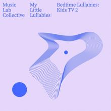 Music Lab Collective: Bedtime Lullabies: Kids TV EP2