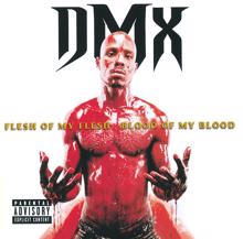 DMX: Flesh Of My Flesh, Blood Of My Blood