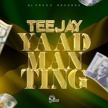 Teejay: Yaad Man Ting