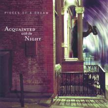 Pieces of a Dream: Acquainted With The Night