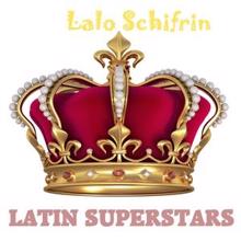 Lalo Schifrin: Latin Superstars