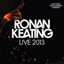 Ronan Keating: Live 2013 at The O2 Arena, London