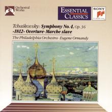 Eugene Ormandy: Tchaikovsky: Symphony No. 4, 1812 Overture & Marche slave