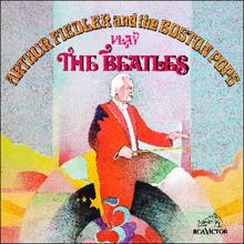 Arthur Fiedler: Arthur Fiedler & the Boston Pops Play the Beatles