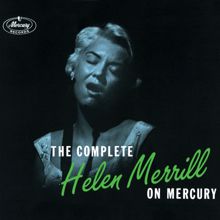 Helen Merrill: The Complete Helen Merrill On Mercury