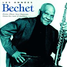 Sidney Bechet: Les Années Bechet