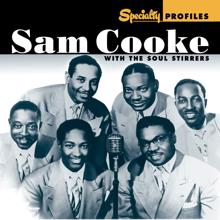 Sam Cooke: Specialty Profiles: Sam Cooke With The Soul Stirrers