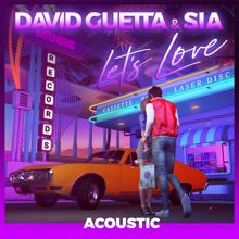 David Guetta: Let's Love (feat. Sia) (Acoustic)