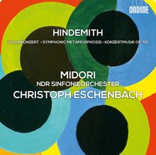 Christoph Eschenbach: Hindemith: Violinkonzert - Symphonic Metamorphosis - Konzertmusik, Op. 50