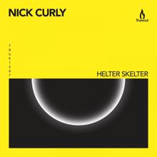 Nick Curly: Helter Skelter