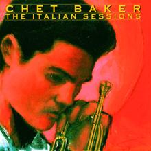 Chet Baker: The Italian Sessions