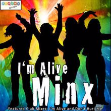 Minx: I'm Alive