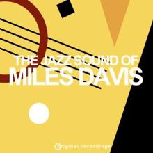 Miles Davis: The Jazz Sound of Miles Davis