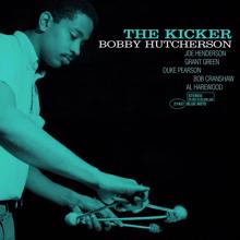 Bobby Hutcherson: The Kicker