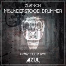 Zlatnichi: Misunderstood Drummer