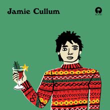 Jamie Cullum: It's Christmas / Christmas Don’t Let Me Down