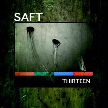 Saft: Thirteen