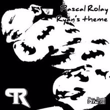 Pascal Rolay: Ryan's Theme
