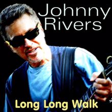 Johnny Rivers: Long Long Walk