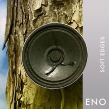 Brian Eno: Eno: Soft Edges