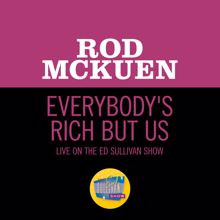 Rod McKuen: Everybody's Rich But Us (Live On The Ed Sullivan Show, March 22, 1970) (Everybody's Rich But UsLive On The Ed Sullivan Show, March 22, 1970)