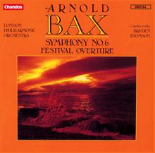 Bryden Thomson: Bax: Symphony No. 6 & Festival Overture