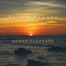 Ocean Sounds: Ocean Pleasure